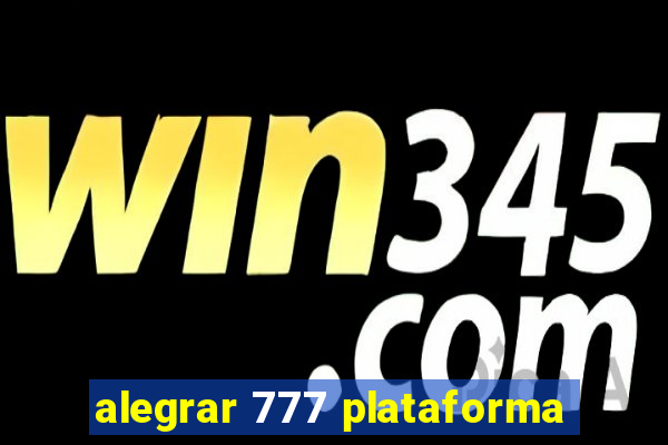 alegrar 777 plataforma